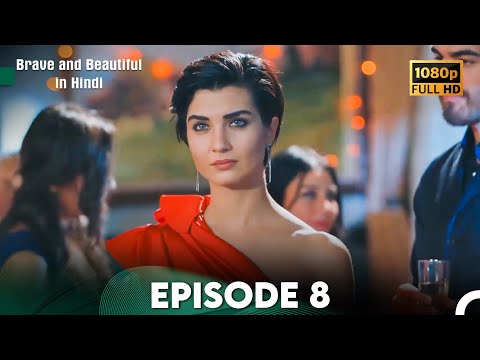 Brave and Beautiful in Hindi - Episode 8 Hindi Dubbed (FULL HD)