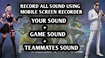 How to Record Gameplay With Internal Sound And Teammate Voice l Record Gameplay With Internal Audio