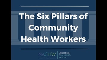 NACHW Presents the Six Pillars of Community Health Work