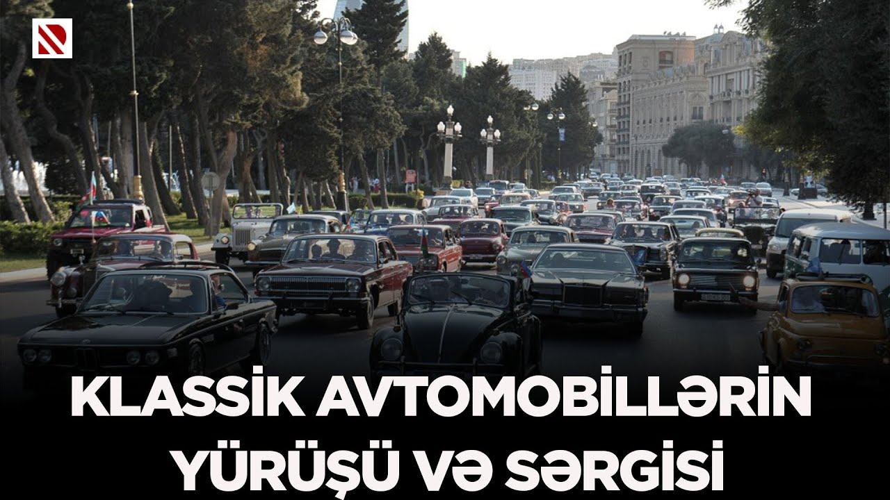 Klassik avtomobillərin yürüşü və sərgisi