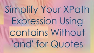 Famous Simplify Your XPath Expression Using contains Without 'and' for Quotes Wealth