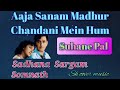 Aaja sanam madhur chandani suhane pal by sadhana sargam  somnath oldisgold latamangeshkar