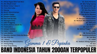 Gamma1 & Papinka (Full Album) Terbaik - Lagu Pop Indonesia Tahun 2000an Paling Populer