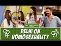 Delhi On Homosexuality | The Timeliners