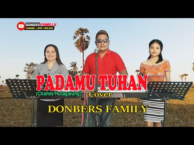 PADAMU TUHAN-(Charles Hutagalung)-Cover By-DONBERS FAMILY Channel  (DFC) Malaka class=
