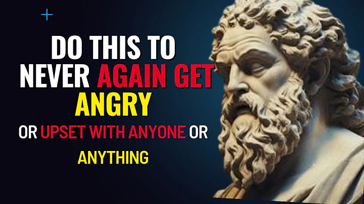 Do THIS to NEVER AGAIN Get Angry or Upset with Anyone or Anything | Stoic Philosophy
