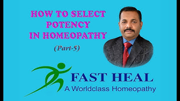 How to select potency in homeopathy(part-5)
