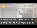 How to Reset any Hunter Douglas Powerview Shade