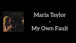 Maria Taylor - My Own Fault (Lyrics)