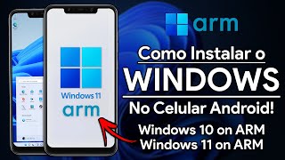 Como Instalar o WINDOWS 10/11 no ANDROID! | Windows on ARM | Instalando o WINDOWS no CELULAR!