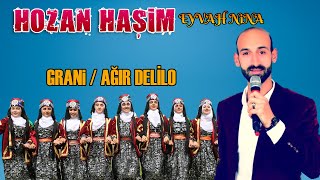 Grani Ağır Delilo Hozan Haşim eyvah nina Yeni Resimi