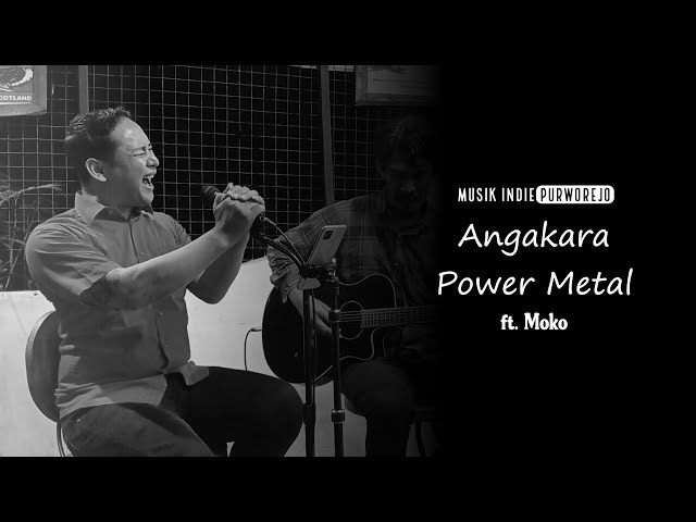Angkara - Power Metal ( Live Acoustic Cover ft. Moko ) | Musik Indie Purworejo class=