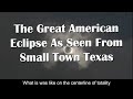 The 2024 total solar eclipse from small town texas