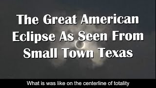 The 2024 Total Solar Eclipse from Small Town Texas