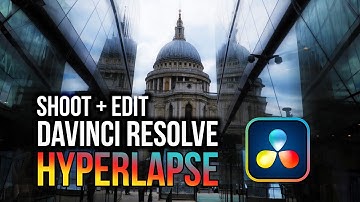 Start to finish HYPERLAPSE with DaVinci Resolve