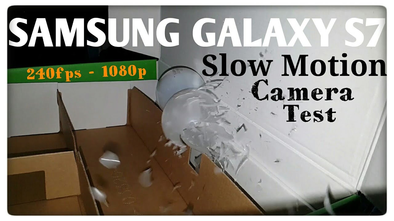 Samsung Galaxy S7 Slow Motion Camera Sample!! (240 FPS) YouTube