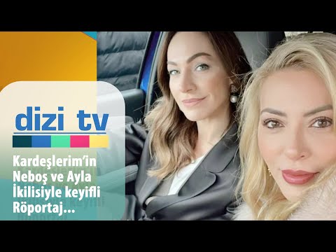 Simge Selçuk ve Aslı Mavitan, Neboş ve Ayla'yı anlatıyor! - Dizi TV 786. Bölüm