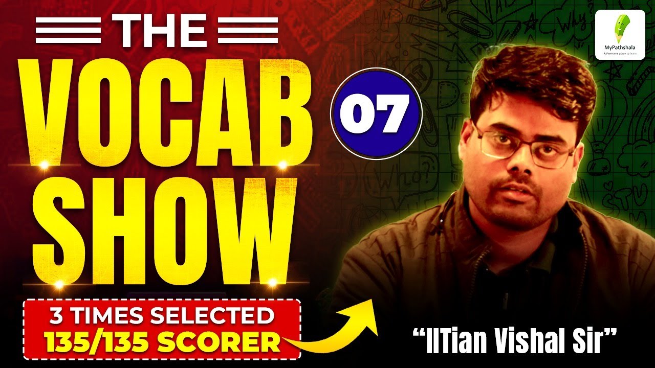 Vocab Show Day 07 | 3-Time SSC CGL Select ka Secret Formula| IITian Vishal Sir ka
