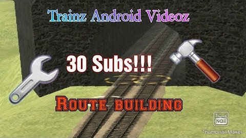 Trainz Android Videoz - Route Speedbuilding part 2 "Csx OverHill Subdivision" (30 sub special 1)