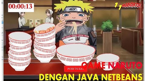 MEMBUAT GAME NARUTO MENGGUNAKAN BAHASA JAVA NETBEANS EPISODE 1 ARCH RAMEN FIGHT
