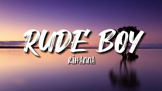 Rihanna - Rude Boy (Lyrics)