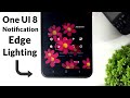 UNLOCK One UI 8 New Notification Edge Lighting On Samsung