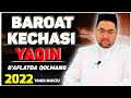 БАРОАТ КЕЧАСИ ХАКИДА БИЛАСИЗМИ?ШАЪБОН ОЙИНИНГ ТЕНГ ЯРМИ! Нуриддин хожи домла