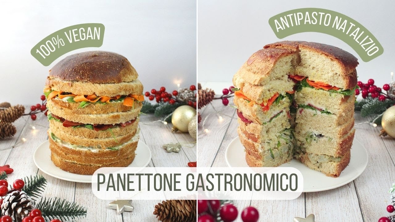 COME PREPARARE IL PANETTONE GASTRONOMICO VEGANO » ANTIPASTO DI NATALE VELOCE | Veglife Channel