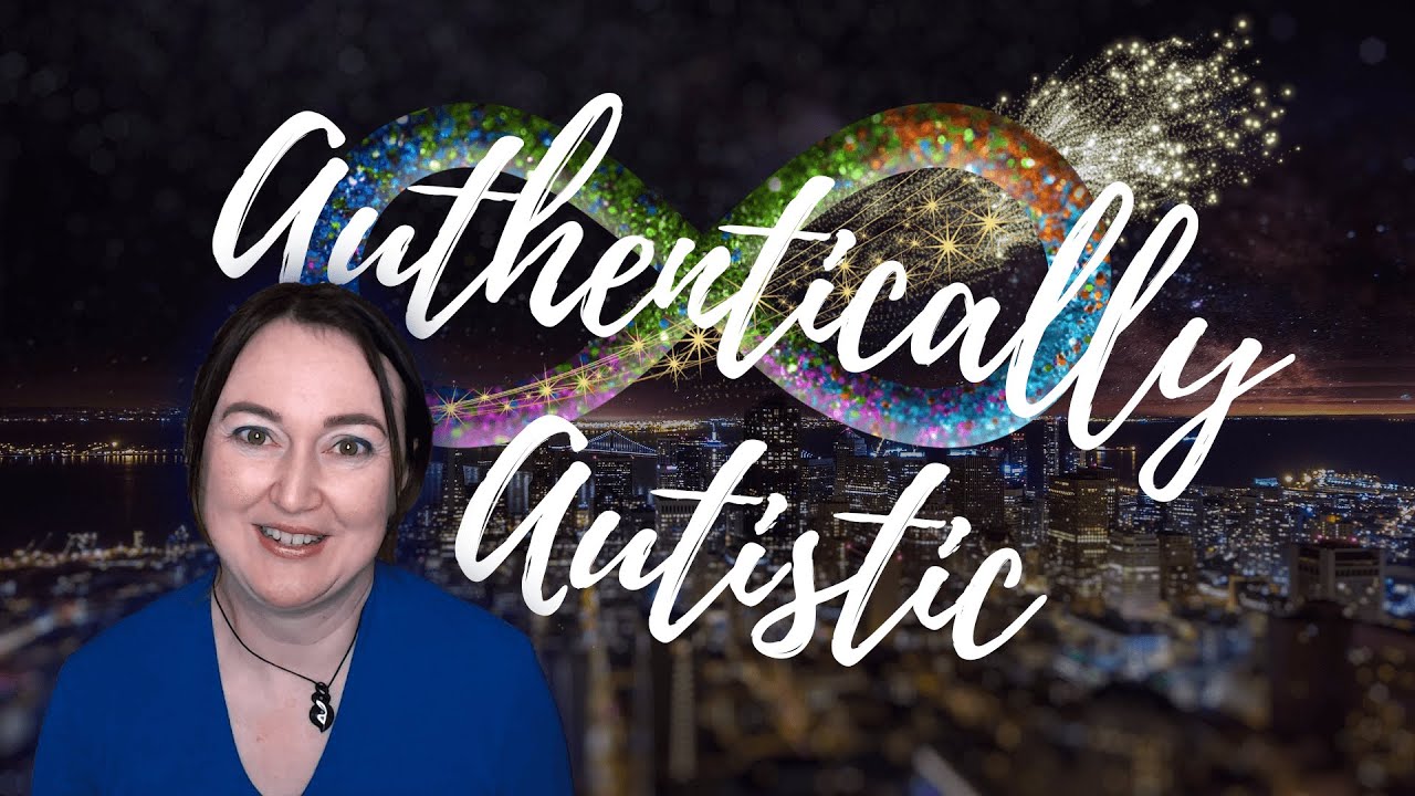 Authentically Autistic