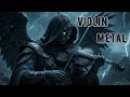 Fallen Archangel Violin Metal -  Melodic Dark Metal Violin 1-HOUR mix