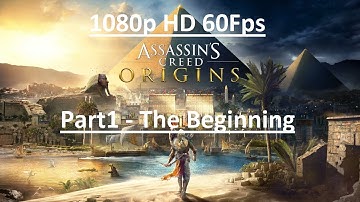 Assassins Creed ORIGINS Walkthrough PART 1 (PS4 ) No Commentary @ 1080p HD