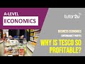 Why tesco is so profitable  a level economics application examples