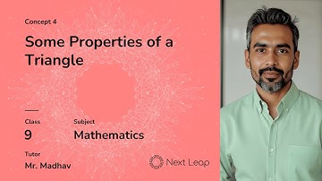 Some Properties of a Triangle | Class 9 Maths | Triangles