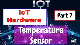 Temperature Sensor (definition, types, working application) | IoT hardware | Part 7 | IoT tutorial screenshot 1