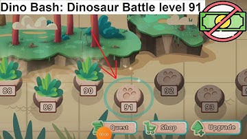 Dino Bash: Dinosaur Battle level 91 [without MONEY]