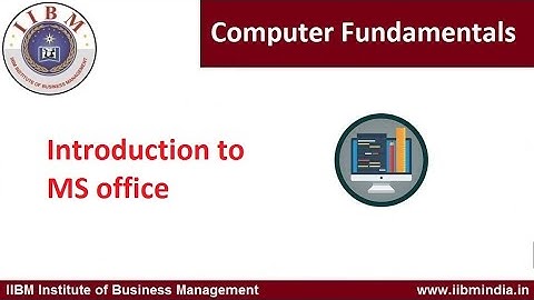 IIBM Institute | Computer Fundamentals | Introduction to MS office                   #iiibminstitute