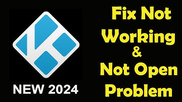 How To Fix Kodi App Not Working | Kodi Not Open Problem | PSA 24