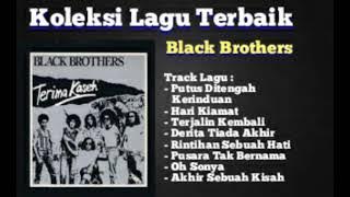 Black Brothers Band - koleksi Lagu Terbaik | Lagu Lawas |