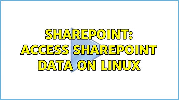 Sharepoint: Access SharePoint Data on Linux