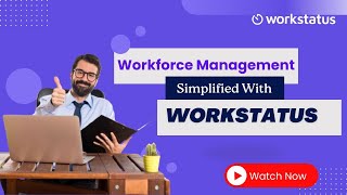 Simplify Workforce Management with Workstatus's Latest Updates