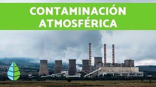 CONTAMINACIÓN ATMOSFÉRICA - Contaminación ambiental