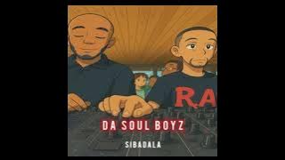 Sibadala - Da Soul Boyz