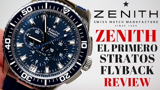 (4K) ZENITH EL PRIMERO STRATOS FLYBACK MEN'S WATCH REVIEW MODEL: 03-2067-405-51-R514