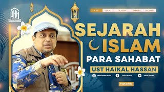 LIVE -  SEJARAH ISLAM PARA SAHABAT NABI || Ustadz Haikal Hassan
