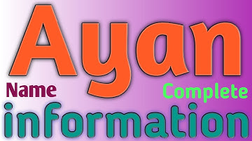 Ayan Name Meaning | Ayan Name Full Details | Ayan Naam Ki Rashi | The Secret of Name
