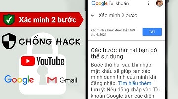 Cách bật xác minh 2 bước cho Youtube, Google, Gmail trên điện thoại