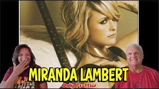 Music Reaction | First time Reaction Miranda Lambert - Only Prettier