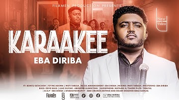 KARAAKEE  | EBA DIRIBA | NEW GOSPEL MUSIC VIDEO | 2025