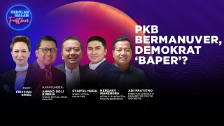 PKB Bermanuver, Demokrat Baper ? | Obrolan Malam Full eps 142