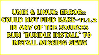error:: could not find rake-11.1.2 in any of the sources run `bundle install` to install missing...